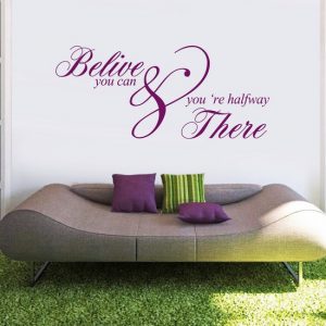 Zidna naljepnica – Belive you can & you are halfway there