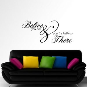 Zidna naljepnica - Belive you can & you are halfway there