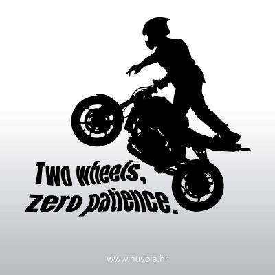 Naljepnica za auto – Two wheels zero patience